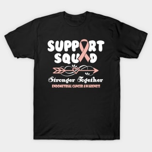 Endometrial Cancer Awareness Support Squad Stronger Together - In This Family We Fight Together T-Shirt